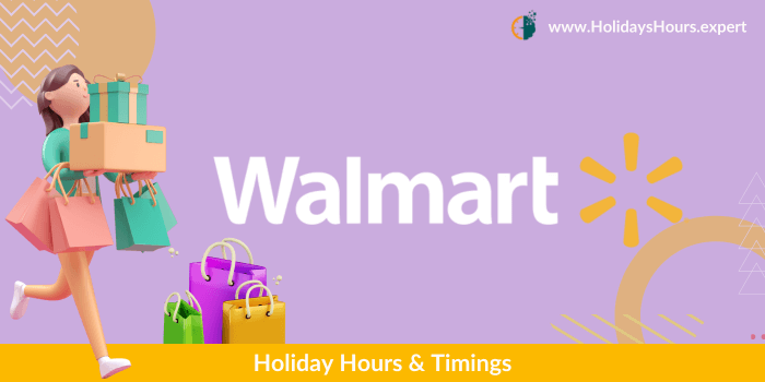 Walmart Holiday Hours Schedule