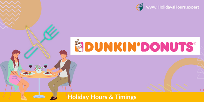 Dunkin Donuts holiday hours of operation