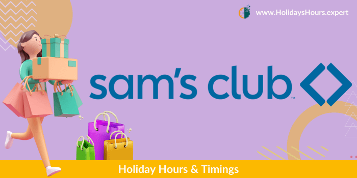 Sams Club Holiday Hours Schedule 
