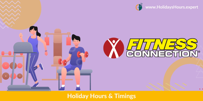 Fitness Connection Holiday Hours Schedule Calendar