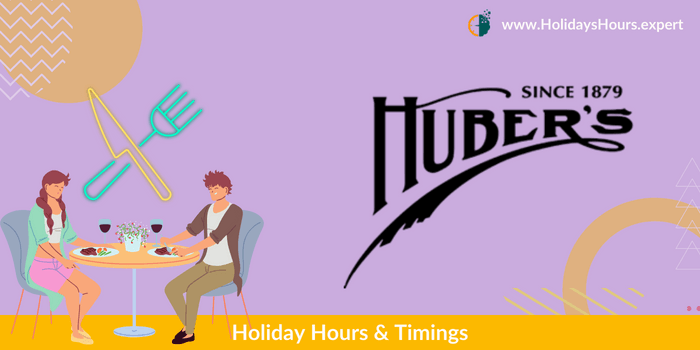 Huber's Cafe Holiday Hours Schedule Calendar