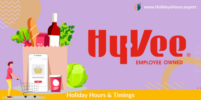 HyVee Holiday Hours Schedule Calendar