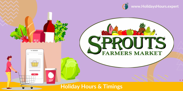 Sprouts Farmers Market Holiday Hour of operation
