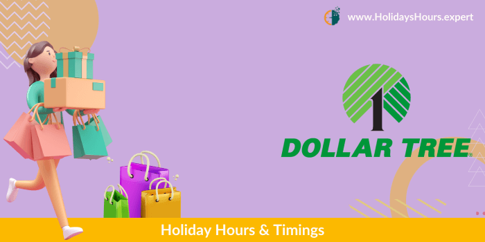 Dollar Tree Holiday Hours Schedule